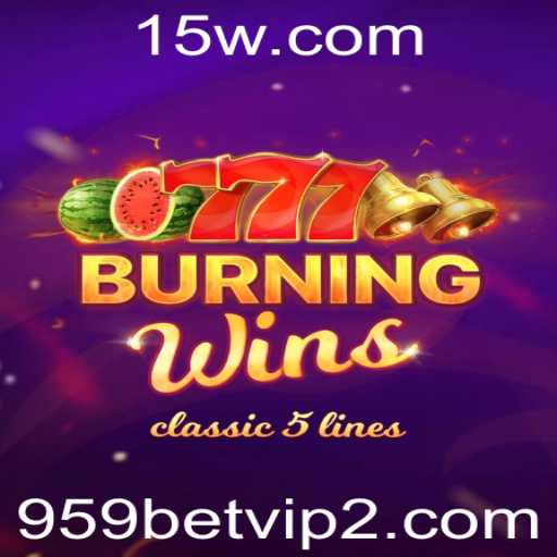 Explorando o Fascinante Jogo BurningWins e o Mundo do 959bet VIP