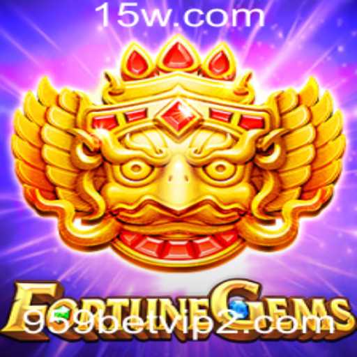 Descubra FortuneGems: Um Mundo de Aventuras e Prêmios em 959bet VIP