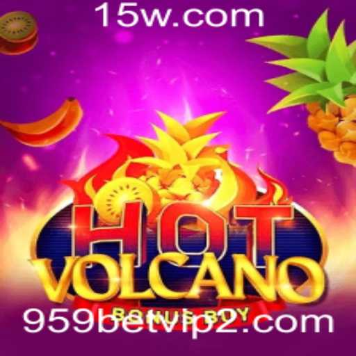 Descubra o Entusiasmante Mundo de HotVolcanoBonusBuy em 959bet VIP