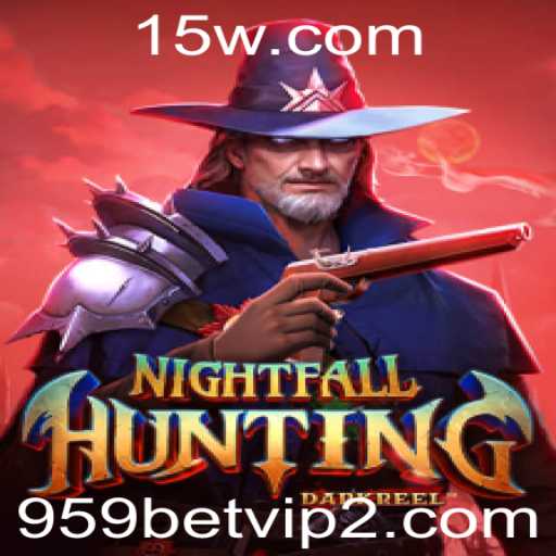 Explorando o Universo de NightfallHunting: Descrição, Introdução e Regras do Jogo 959bet vip