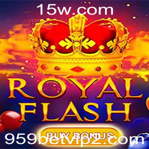 Explorando RoyalFlashBuyBonus: Um Novo Horizonte no 959bet VIP