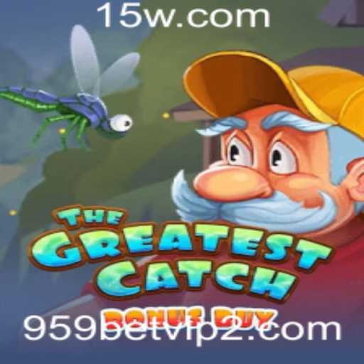 Descubra o Fascinante Mundo de TheGreatestCatchBonusBuy no 959bet vip